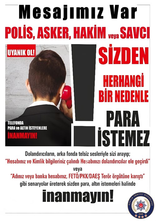  DİKKAT! DOLANDIRICI TUZAĞINA DÜŞMEYİN! 